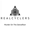 Realcyclers、Sophie Ellis-Bextor、Gregg Alexander - Murder On The Dancefloor (Realcyclers Extended Nu-Disco Edit)