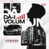 COMANN - DĂ-I VOLUM (Explicit)