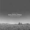 Given Zulu、Hessy、Mthunzi - Kulamalanga