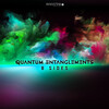 Quantum Entanglements - In The Gardens