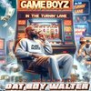 DJ SAUCEPARK、Dat Boy Walter - GameBoyz Freestyle (feat. Dat Boy Walter)(Explicit)