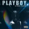El Yainis、Glaydis - Playboy (feat. Glaydis)(Explicit)