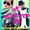 Lightwarrior、Experience Of Music、Frank Winkelmann、Shalamon Baskin、TN'T Party Zone、Gregor G. Schydlo - We Won't Stop 2k18 (Tn't Party Zone Remix)