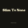 Andrew Kennedy - Slim To None