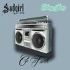Sad Girl、Loveenah Perez - Sadgirl Freestyle