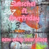 Amschel、Frvrfriday - New Whip New Place (feat. FRVRFRIDAY) (Explicit)
