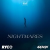 Ryco、Gaskin - Nightmares (feat. Gaskin)