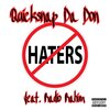 QuickSnap Da Don、Radio Rahim - No Haters (feat. Radio Rahim|Explicit)