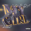 Low the Great、Leeky2x - My Girl (Explicit)