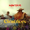 Mistika - Cicatrices