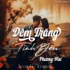 Phượng Mai、Ant Entertainment - Đêm Trăng Tình Yêu (Acoustic Version)