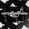 Kostenko Brothers - Yes (Original Mix)