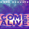 mark schultz - Come Alive