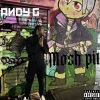 Andy G - Mosh pit (Explicit)