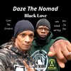 Daze The Nomad - Black Love