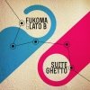 Fukoma & Lato B - Suite Ghetto