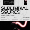 Subliminal Source《Yehh (Vip Mix)》[MP3/LRC]