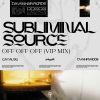 Subliminal Source《oFF oFF oFF (Vip Mix)》[MP3/LRC]