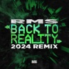 RMS《Back To Reality (2024 Remix)》[MP3/LRC]