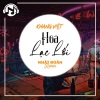 Nhật Đoàn、Khang Việt - Hoa Lạc Lối (Remix)