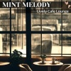 Mint Melody - Serenity Coffee on the Beach (Key Eb Ver.)