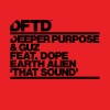 Deeper Purpose、Guz、Dope Earth Alien - That Sound (feat. **** Earth Alien)