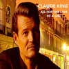 claude king - All for the Love of a Girl