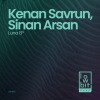 Kenan Savrun、Sinan Arsan - Luna