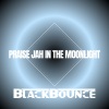 BlackBounce - Praise Jah to the Moonlight
