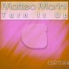 Matteo Marini - Turn It Up (Radio Mix)