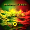 Bladerunner《Vibrations》[MP3/LRC]