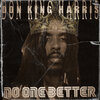 Don King Harris - No One Better (Explicit)