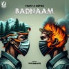 Traff、Hepno、TntBeatz - Badnaam