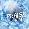 Mr. A - Praise Him