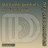 Da Funk Junkies - All Funked Up