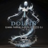 Gianni Parrini、DJPool75、Rizzo DJ - Dolfin (Trance Vocal)