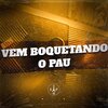 Mc Toy、DJ BM PROD - Vem Boquetando o Pau (Explicit)