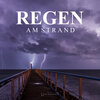 Regengeräusche Orchester von TraxLab - Regen am Strand, Teil 01 (2024 Remaster)