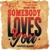 Tessanne Chin、wayne marshall - Somebody Loves You (feat. Wayne Marshall)