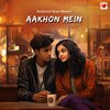 Bollywood Pyaar Music - Aakhon Mein
