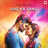 Bollywood Pyaar Music - Ishq Ka Rang
