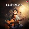Bollywood Pyaar Music - Dil Ki Sargam