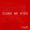 Kaum《Close My Eyes》[MP3/LRC]