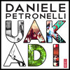 Daniele Petronelli - Uakadi (完整版|original mix|- remix)