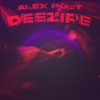 Alex Poet - Deezire