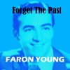 faron young《Forget the Past》[MP3/LRC]