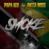Papa Reu、Bigga Boss - Smoke (Explicit)