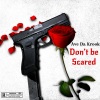 Ave Da Krook - Dont be scared (Explicit)