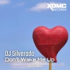 Dj Silverado - Don't Wake Me Up