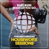Baby Bless - Want Let You Go